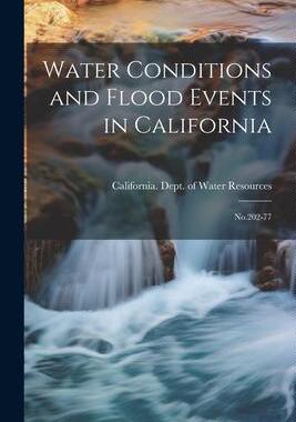 [预订]Water Conditions and Flood Events in California: *-77 9781022225961