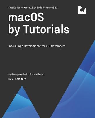 [预订]macOS by Tutorials(First Edition): macOS App Development for iOS Developers 9781950325665-封面