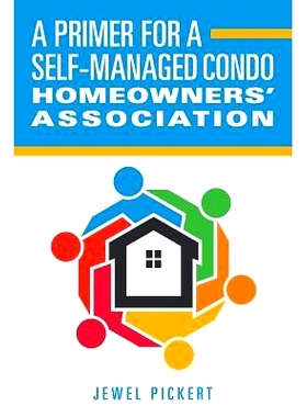 预订 A Primer for a Self-Managed Condo Homeowners’ Association: 9780692058978