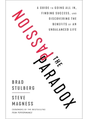 预订 The Passion Paradox: The Counterintuitive Guide to Achieving Success Without Ruining Your Life: 9781635653434