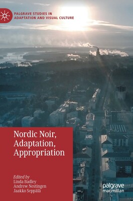 【预订】Nordic Noir, Adaptation, Appropriation
