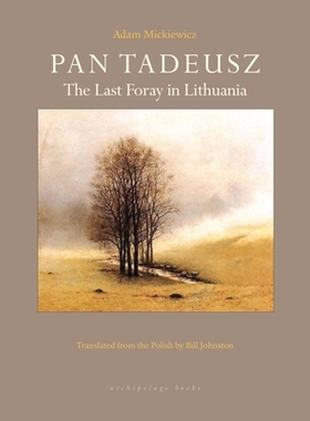 预订 Pan Tadeusz: The Last Forray Into Lithuania Pan Tadeusz：进入立陶宛的*一幕: 9781939810007
