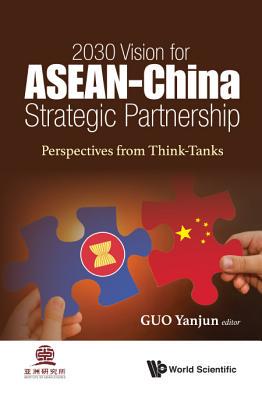 【预订】2030 Vision for Asean - China Strategic Partnership