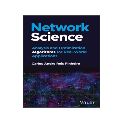 [预订]Network Science - Analysis and Optimization Algorithms for Real-World Applications
