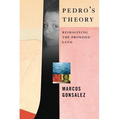 预订 Pedro’s Theory: Reimagining the Promised Land 佩德罗的理论：重塑应许之地: 9781612198620