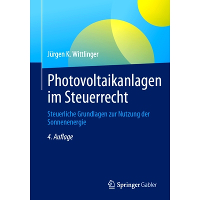 预订 Photovoltaikanlagen im Steuerrecht: Steuerliche Grundlagen zur Nutzung der Sonnenenergie: 9783658403201