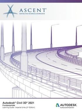 [预订]Autodesk Civil 3D 2021: Fundamentals (Imperial Units): Autodesk Authorized Publisher 9781952866319