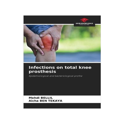 [预订]Infections on total knee prosthesis 9786205983775