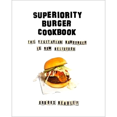 预订 Superiority Burger Cookbook: The Vegetarian Hamburger Is Now Delicious