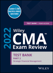 【预订】Wiley Cma Exam Review 2022 Part 2 Test Bank: Strategic Financial Management (1-Year Access) 9781119849384