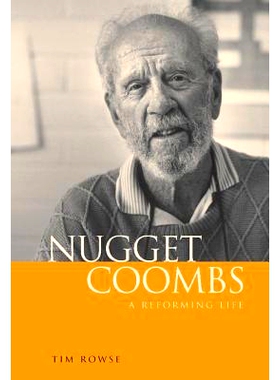 预订 Nugget Coombs: A Reforming Life 库姆斯: 9780521817837
