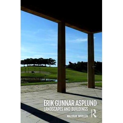 预订 Erik Gunnar Asplund: Landscapes and Buildings 艾瑞克·古纳尔·阿斯普隆德：景观和建筑物: 9780815378211