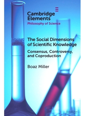 预订 The Social Dimensions of Scientific Knowledge: Consensus, Controversy, and Coproduction 科学知识的社会维度：共识、