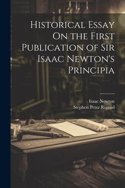 [预订]Historical Essay On the First Publication of Sir Isaac Newton’s Principia 9781020267222