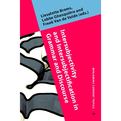 预订 Intersubjectivity and Intersubjectification in Grammar and Discourse. Theoretical and descriptive advances. 语法和