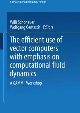 预订 The Efficient Use of Vector Computers with Emphasis on Computational Fluid Dynamics