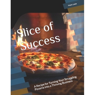 Recipe 预订 Turning into Thriving Pizzeria Success Struggling Your 9798379389673 Business for Slice