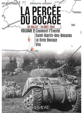 预订 La Percée du Bocage: 30 juillet - 16 août 1944 (vol. 2) 树林中的突破：7月30日*8月16日，1944年（第2卷）。: 9782840