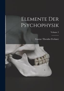 [预订]Elemente Der Psychophysik; Volume 2 9781016337489