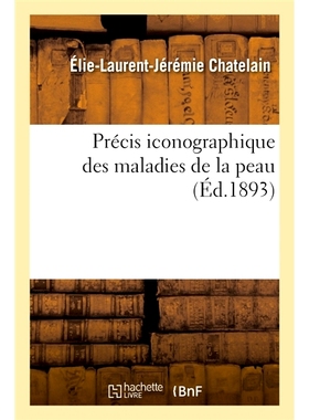 预订 Précis iconographique des maladies de la peau 皮肤病的图示总结: 9782019657208