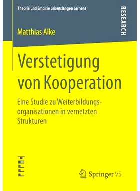 预订 Verstetigung von Kooperation: Eine Studie zu Weiterbildungsorganisationen in vernetzten Strukturen: 9783658102944