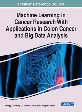 【预订】Machine Learning in Cancer Research With Applications in Colon Cance 9781799873167