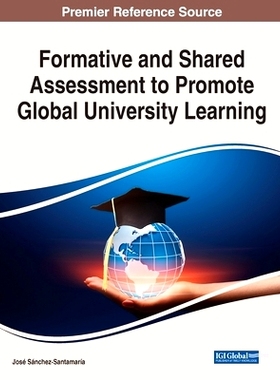 预订 Formative and Shared Assessment to Promote Global University Learning 促进全球大学学习的形成性和共享性评估: 9781668