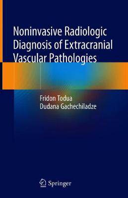 【预订】Noninvasive Radiologic Diagnosis of Extracranial Vascular Pathologies