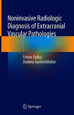 【预订】Noninvasive Radiologic Diagnosis of Extracranial Vascular Pathologies