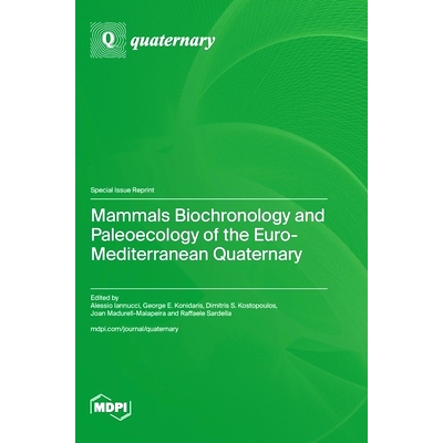 预订 Mammals Biochronology and Paleoecology of the Euro-Mediterranean Quaternary: 9783725837526