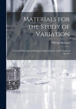 [预订]Materials for the Study of Variation: Treated With Especial Regard to Discontinuity in the Origin of 9781015780507