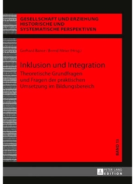 预订 Inklusion und Integration: Theoretische Grundfragen und Fragen der praktischen Umsetzung im Bildungsbereich: 978363