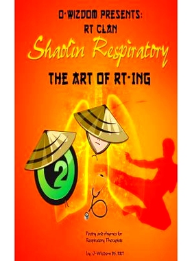预订 O-Wizdom Presents: RT Clan in Shaolin Respiratory: The Art of RT-ing The Rhymers Manual: 9780692783788