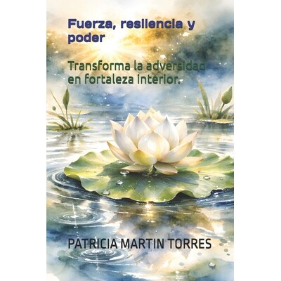 预订 Fuerza, resilencia y poder: Transforma la adversidad en fortaleza interior. 9798247590521