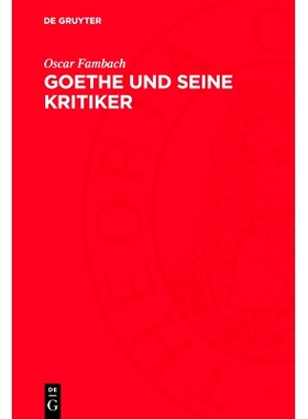 预订 Goethe und seine Kritiker: Die wesentlichen Rezensionen aus der periodischen Literatur seiner Zeit, begleitet von G