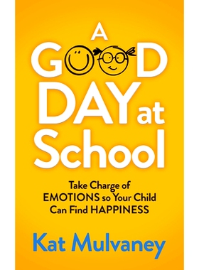 预订 Good Day at School: Take Charge of Emotions so Your Child Can Find Happiness 在*度过美好的*：掌控情绪，让您的