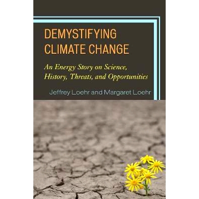 预订 Demystifying Climate Change: An Energy Story on Science, History, Threats, and Opportunities 揭秘气候变化：科学，历