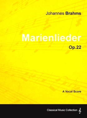 预订 Marienlieder - A Vocal Score Op.22 (1860)