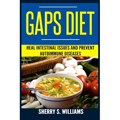预订 GAPS Diet: Heal Intestinal Issues And Prevent Autoimmune Diseases (Leaky Gut, Gastrointestinal Problems, Gut Health