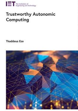 [预订]Trustworthy Autonomic Computing 9781785618833