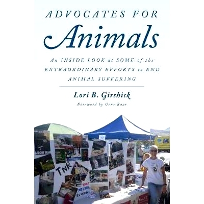 预订 Advocates for Animals: An Inside Look at Some of the Extraordinary Efforts to End Animal Suffering 倡导动物：深入了