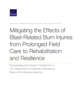 预订 Mitigating the Effects of Blast-Related Burn Injuries from Prolonged Field Care to Rehabilitation and Resilience: P