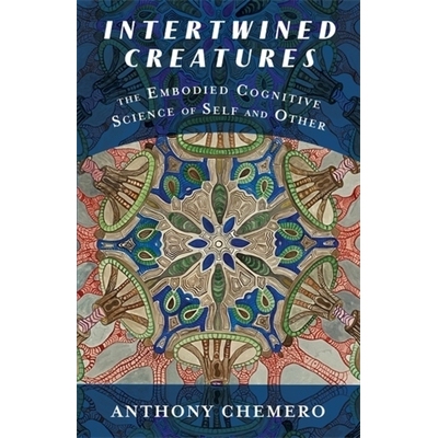 预订 Intertwined Creatures: The Embodied Cognitive Science of Self and Other 9780231223195