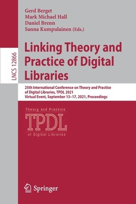 【预订】Linking Theory and Practical of Digital Libraries: 25th International Conference on Th 9783030863234