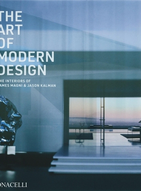 预订 The Art of Modern Design: The Interiors of James Magni & Jason Kalman: 9781580936804
