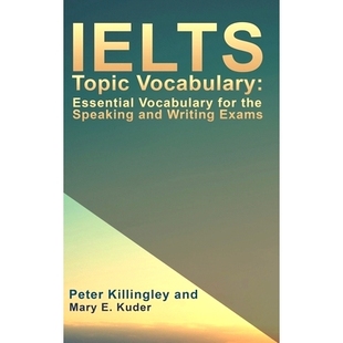 预订 IELTS Topic Vocabulary: Essential Vocabulary for the Speaking and Writing Exams: 9781786938688