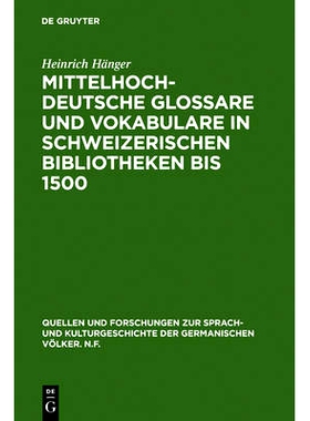 预订 Mittelhochdeutsche Glossare und Vokabulare in schweizerischen Bibliotheken bis 1500: 9783110035421