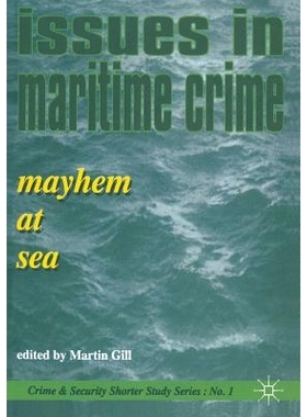 预订 Issues in Maritime Crime: Mayhem at Sea: 9781899287024