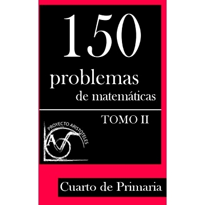 预订 150 Problemas de Matematicas Para Cuarto de Primaria (Tomo 2): 9781495376337