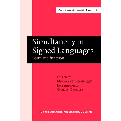 预订 Simultaneity in Signed Languages: Form and Function (With CD-ROM) 手语的同时性:形式与功能(含CD-ROM): 9789027247964